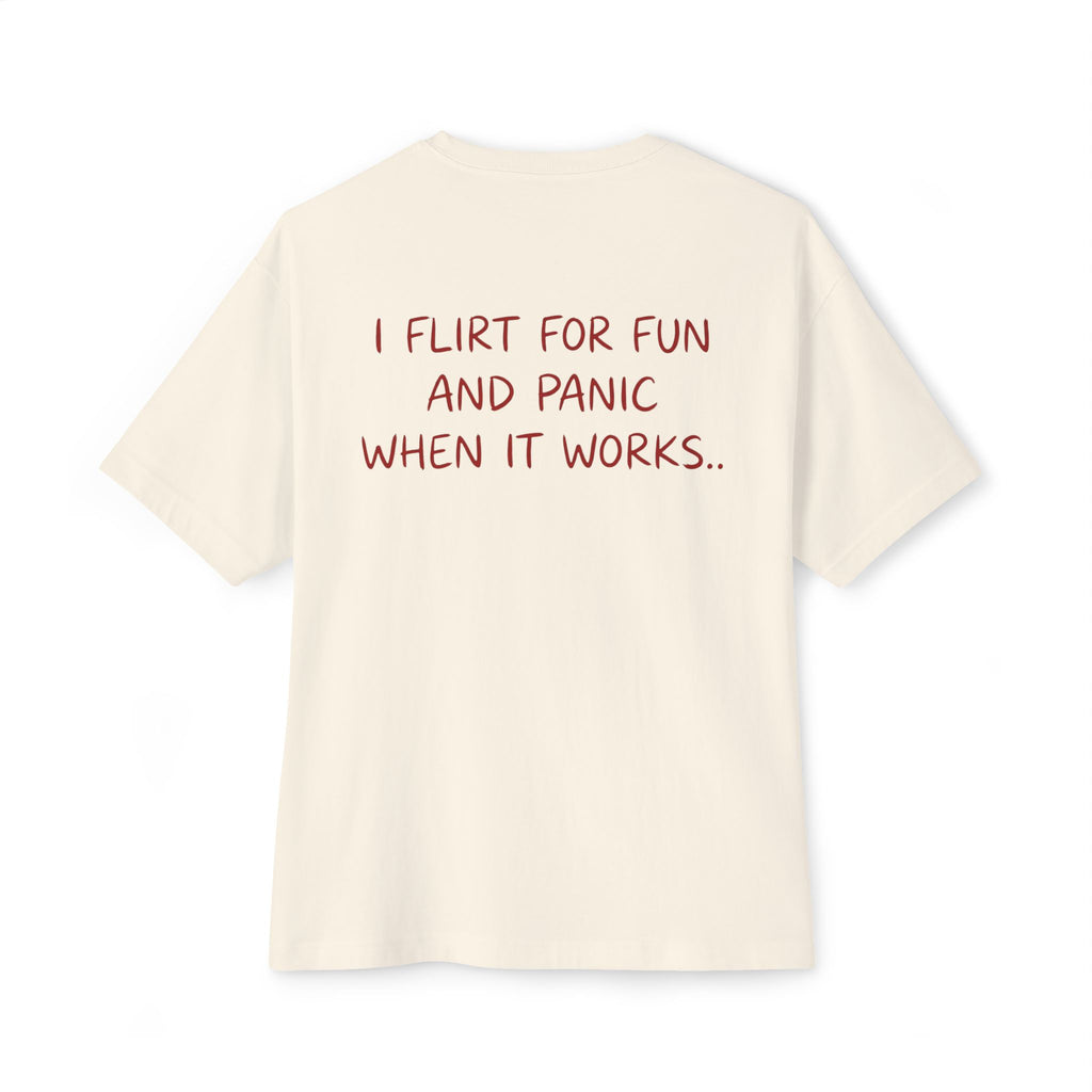 I flirt for fun an panic when it works - Natural T