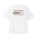 You Can't Download Common Sense - White T