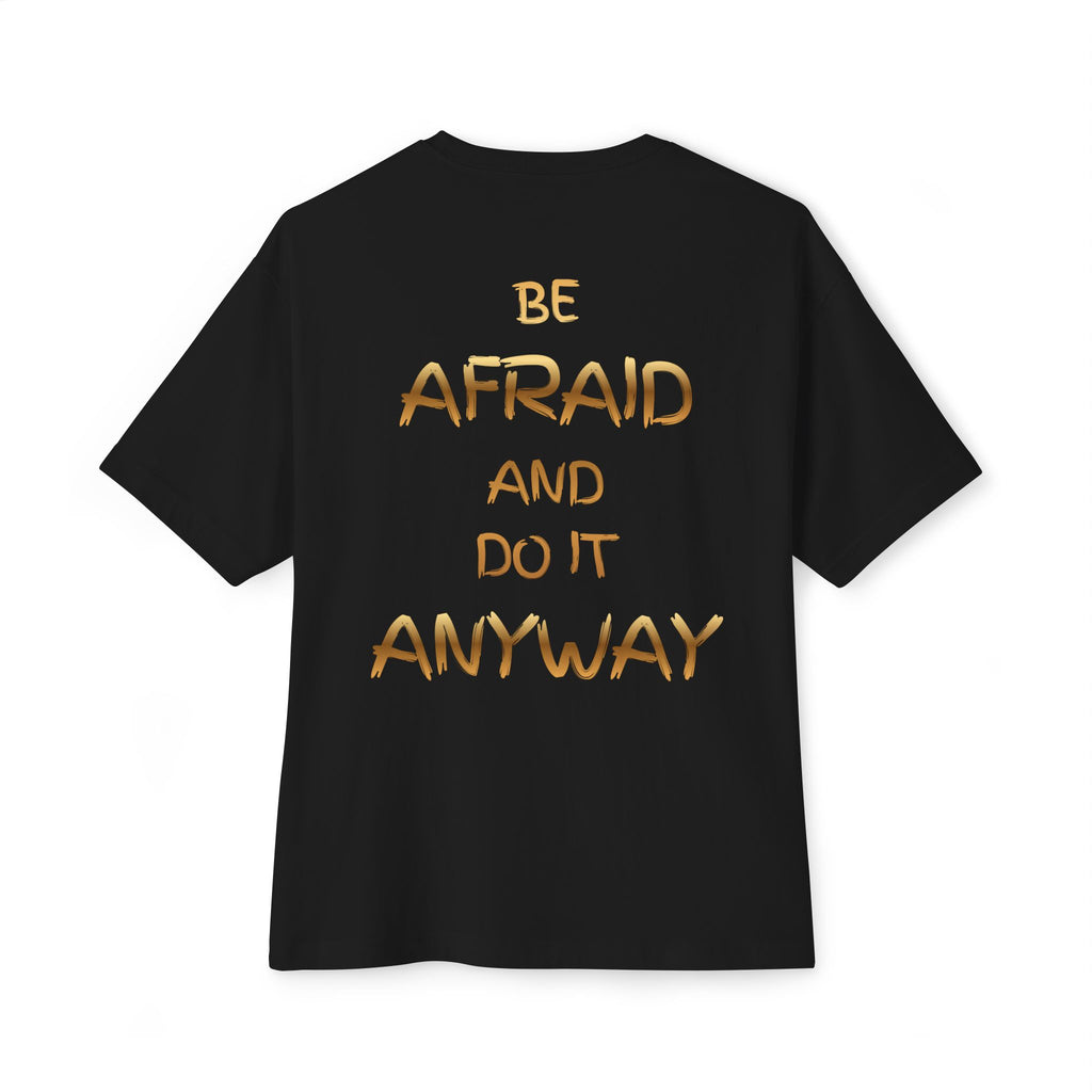 Be Afraid and Do It Anyway - Black T