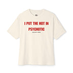 I put the hot in Psychotic- Natural T