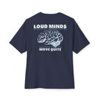 Loud Minds Move Quiet - Navy Blue T