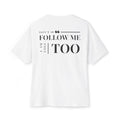 Don't Follow Me, I Am Lost Too - White T