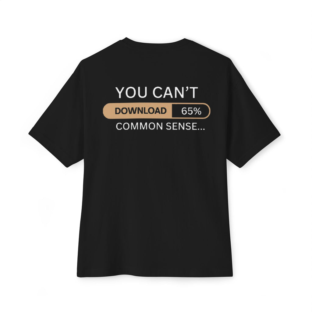 You Can't Download Common Sense - Black T