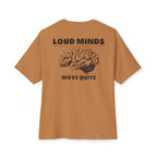 Loud Minds Move Quite - Toast T