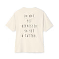 Do not get depressed go get a tattoo - Natural T