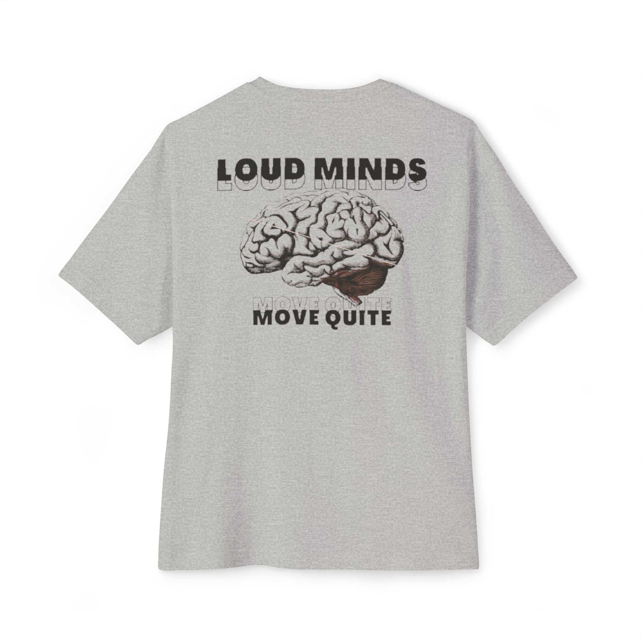 Loud Minds Move Quiet - Athletic Heather T
