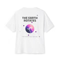 The Earth Rotates, Not Around Your Attitude - White T
