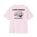 Loud Minds Move Quite - Pink T
